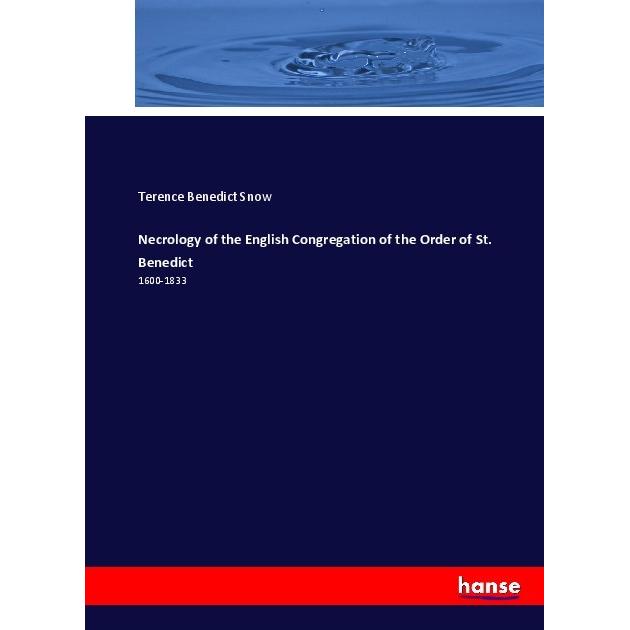 Necrology of the English Congregation of the Order of St. Benedict, Fachbücher von Terence Benedict Snow