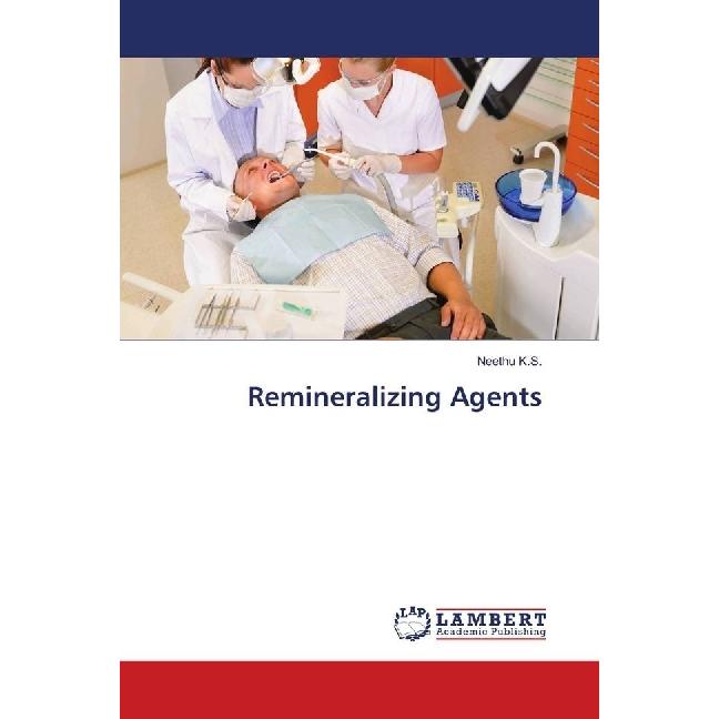 Remineralizing Agents, Fachbücher von Neethu K.S.