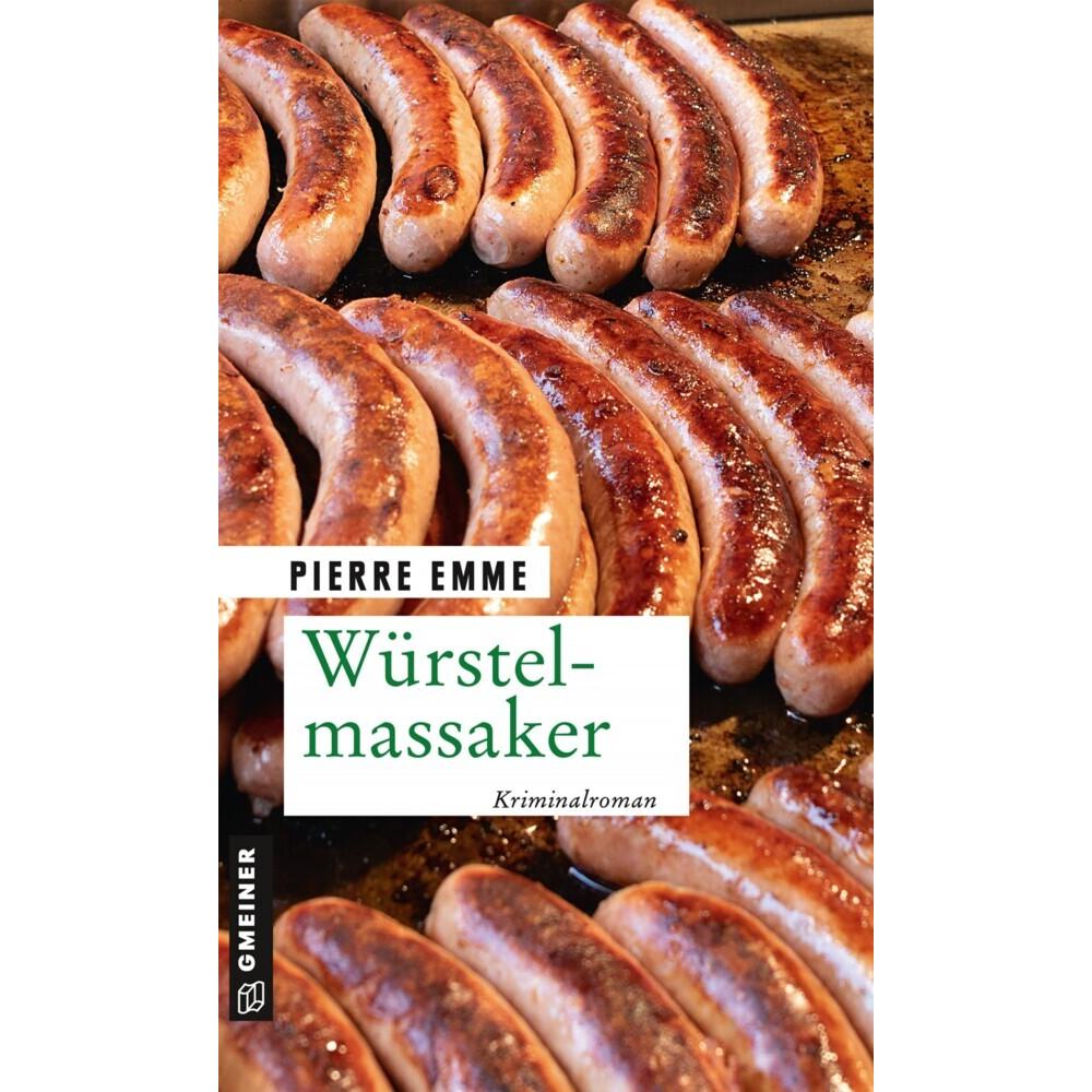 Emme:Würstelmassaker, Belletristik von Pierre Emme