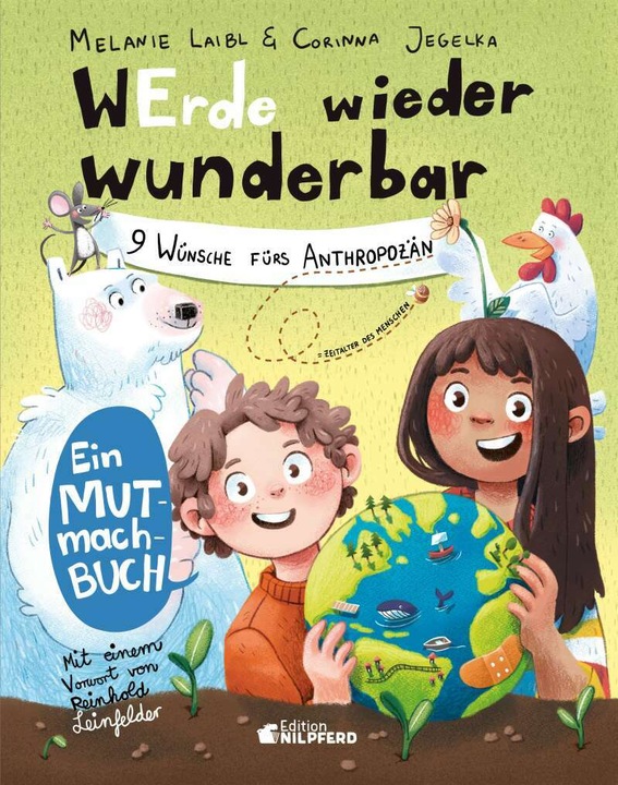 Produktbild WErde wieder wunderbar (Deutsch, Melanie Laibl, Corinna Jegelka, Reinhold Leinfelder, 2022)