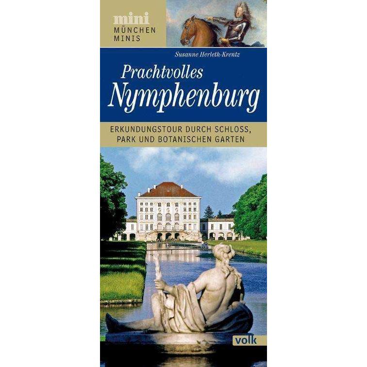 München-Mini: Prachtvolles Nymphenburg, Ratgeber von Susanne Herleth-Krentz
