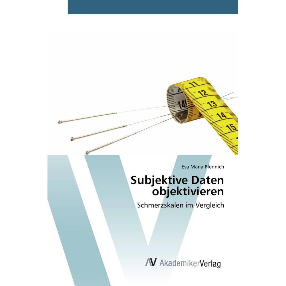 Thumbnail - Subjektive Daten objektivieren, Fachbücher von Eva Maria Pfennich