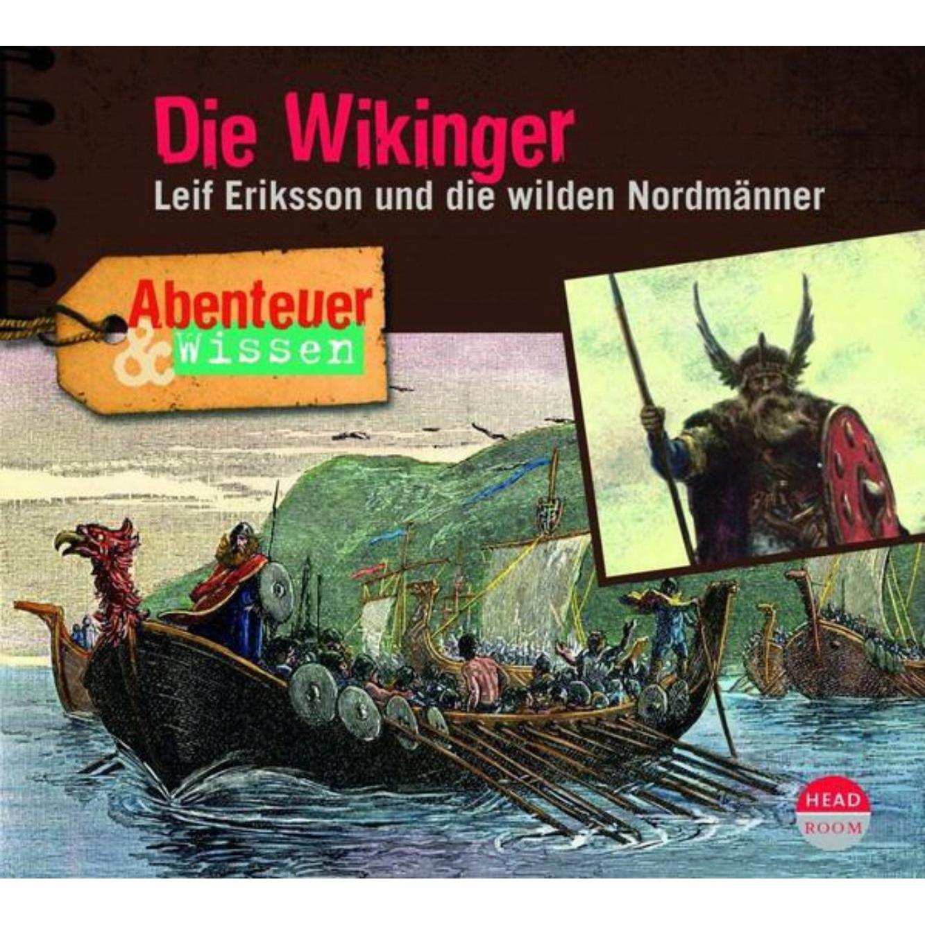 Abenteuer & Wissen - Die Wikinger, Hörbücher von Alexander Emmerich, Theresia Singer