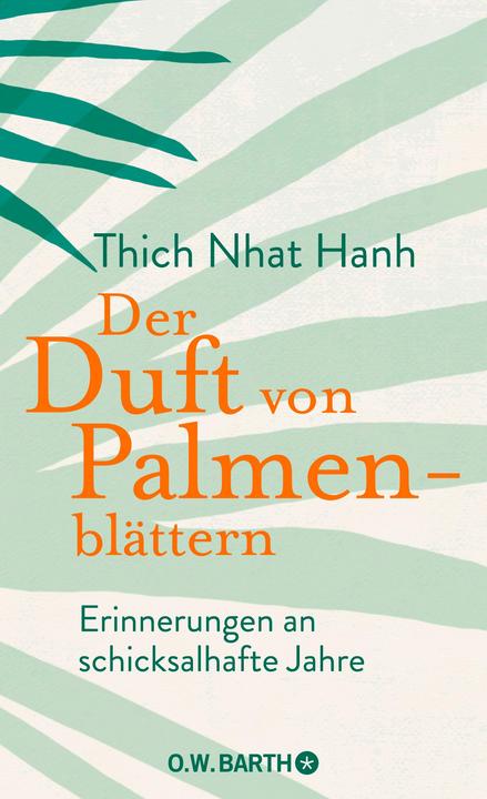 Produktbild Der Duft von Palmenblättern (Deutsch, Irene Knauf, Thich Nhat Hanh, 2023)