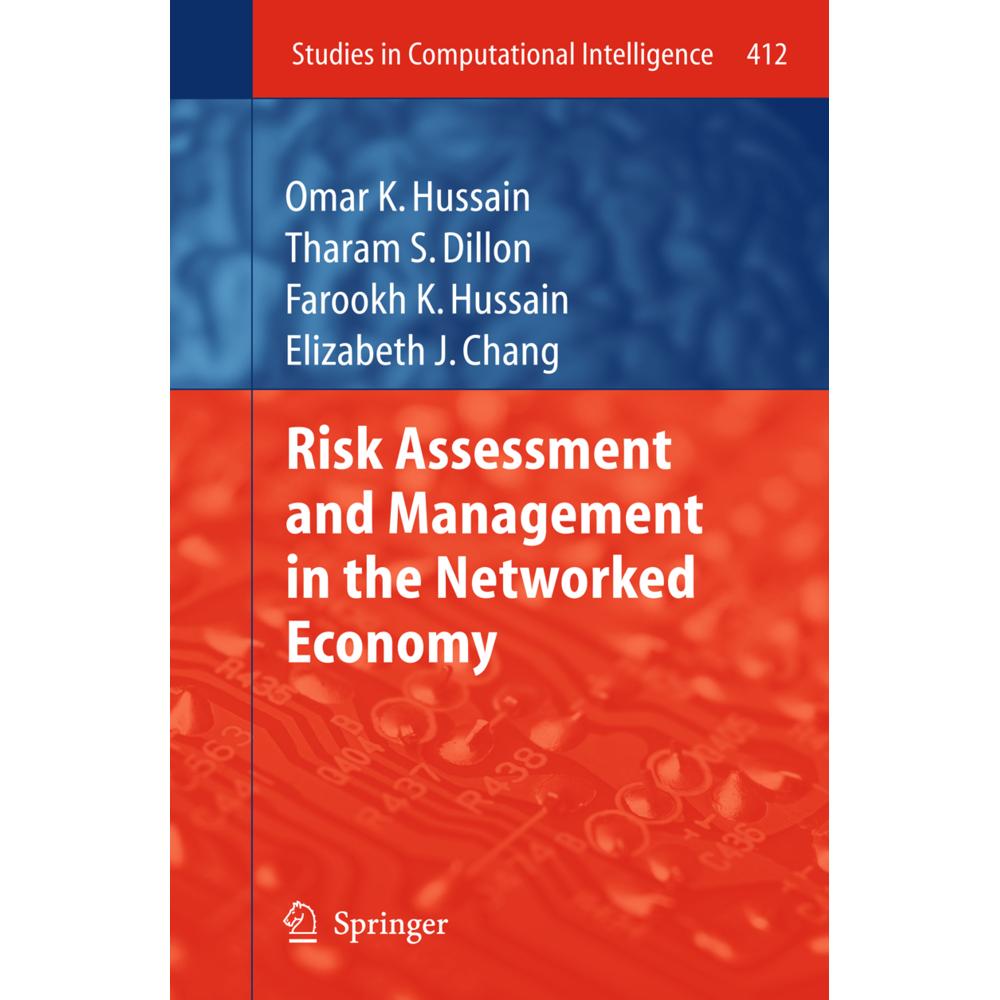 Risk Assessment and Management in the Networked Economy, Fachbücher von Elizabeth J. Chang, Tharam S. Dillon, Omar Khade...