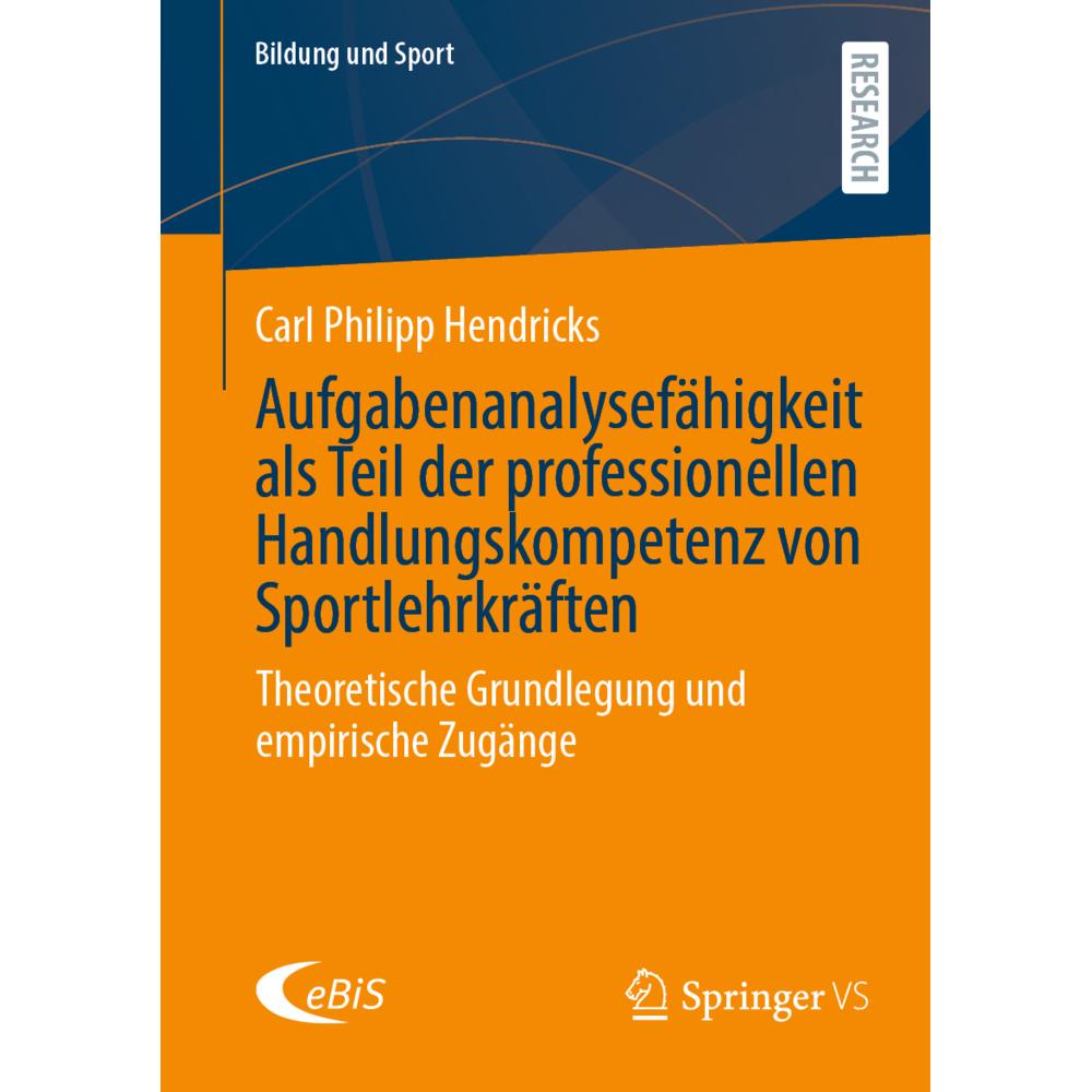 Aufgabenanalysefähigkeit als Teil der professionellen Handlungskompetenz von Sportl, Fachbücher von Carl Philipp Hendric...