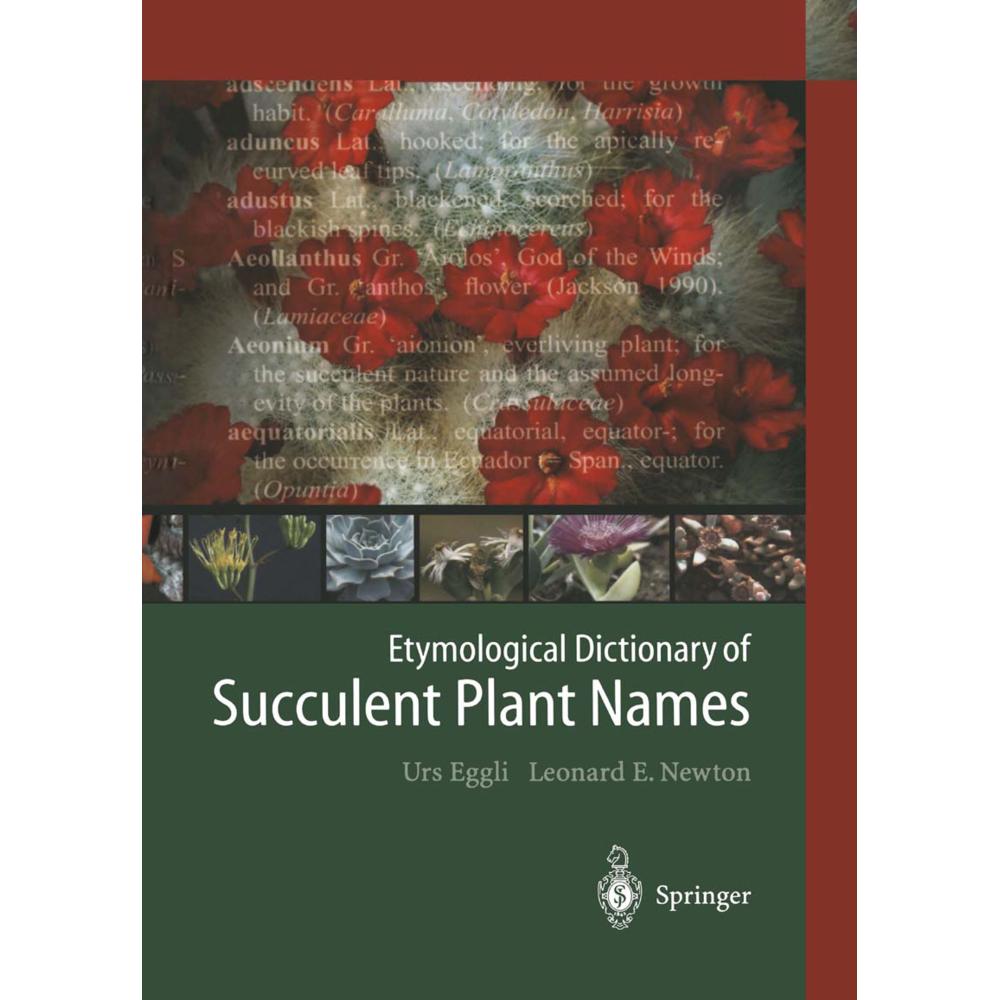 Etymological Dictionary of Succulent Plant Names, Fachbücher von Urs Eggli, Leonard E. Newton