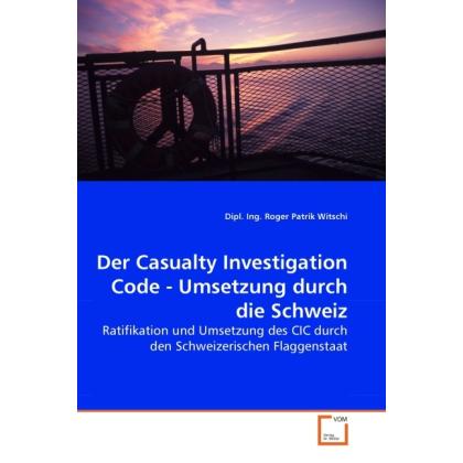 Der Casualty Investigation Code - Umsetzung durch die Schweiz, Fachbücher