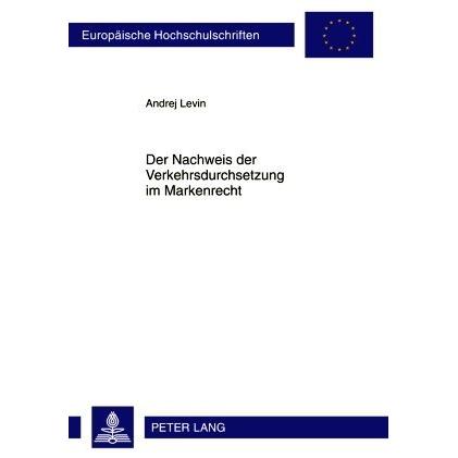 Der Nachweis der Verkehrsdurchsetzung im Markenrecht, Fachbücher von Andrej Levin