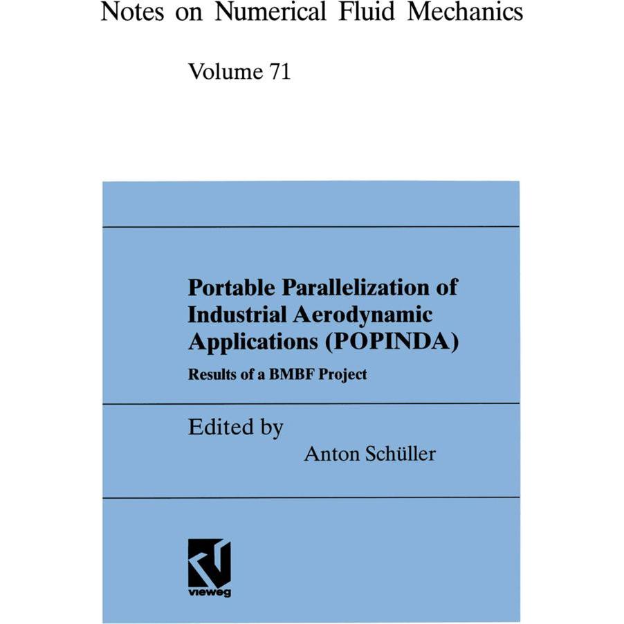 Portable Parallelization of Industrial Aerodynamic Applications (POPINDA), Fachbücher von Anton Schüller