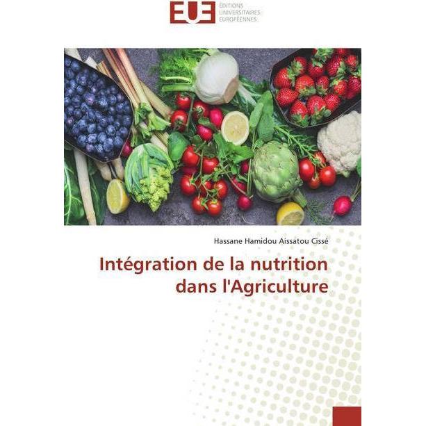 Intégration de la nutrition dans l'Agriculture, Ratgeber von Hassane Hamidou Aissatou Cissé