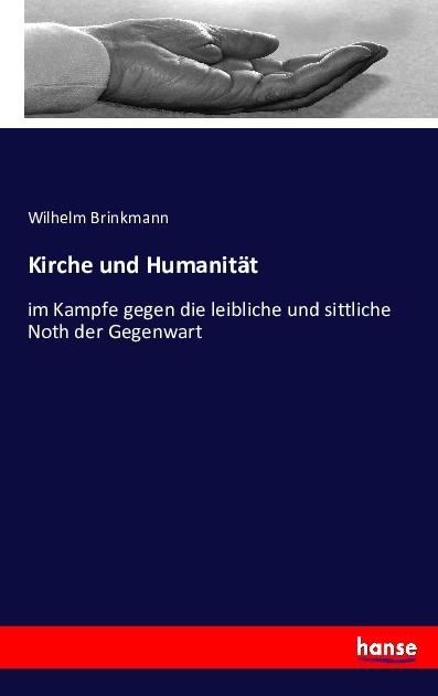 Produktbild Kirche und Humanität (Deutsch, Wilhelm Brinkmann, 2016)