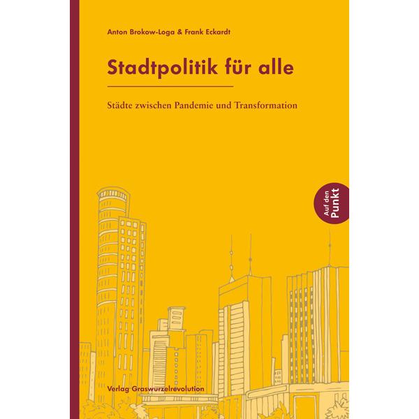Brokow-Loga:Stadtpolitik für alle, Sachbücher von Anton Brokow-Loga, Frank Eckardt