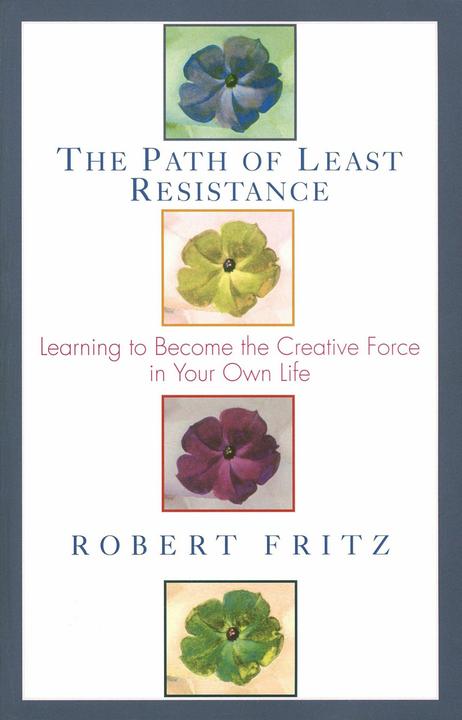 Produktbild Path of Least Resistance (Englisch, Robert Fritz, 1989)