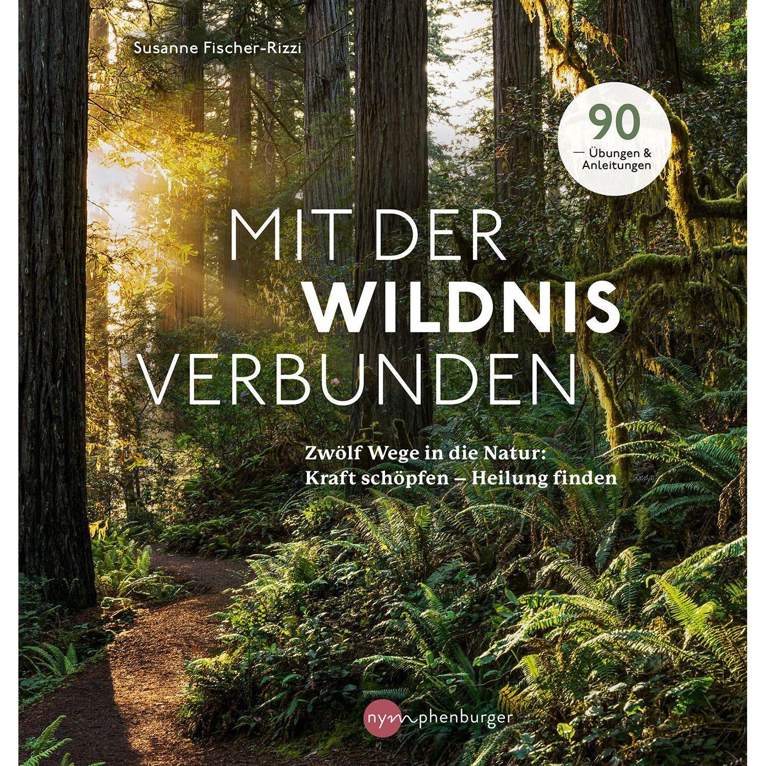 Mit der Wildnis verbunden, Ratgeber von Susanne Fischer-Rizzi