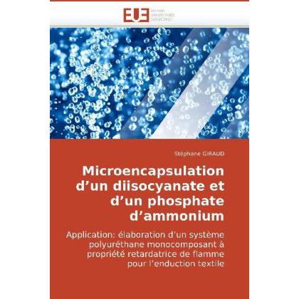 Microencapsulation d'un diisocyanate et d'un phosphate d'ammonium, Fachbücher von Stéphane Giraud