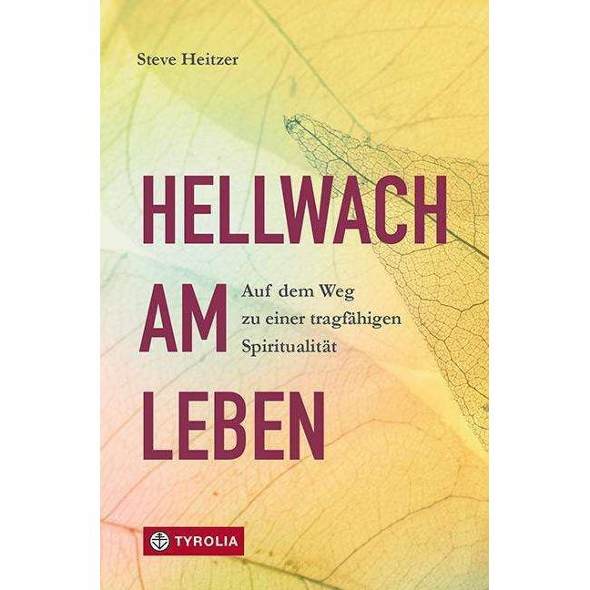 Hellwach am Leben, Fachbücher von Steve Heitzer