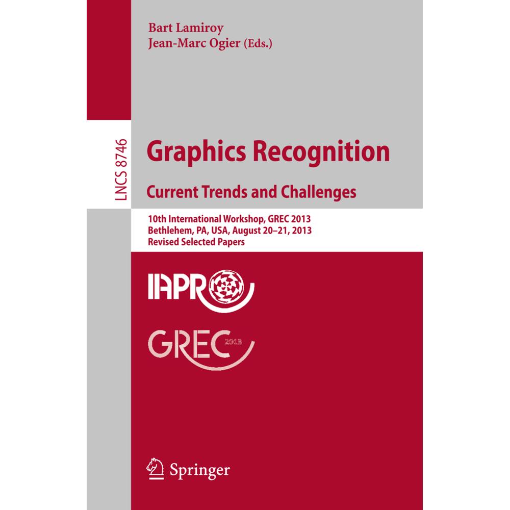 Graphics Recognition. Current Trends and Challenges, Fachbücher von Jean-Marc Ogier, Bart Lamiroy