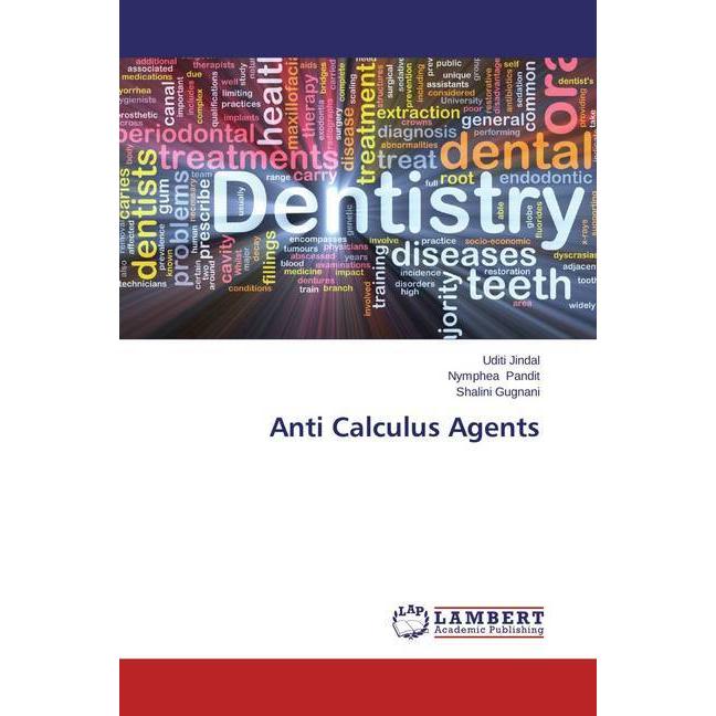 Anti Calculus Agents, Fachbücher von Nymphea Pandit, Shalini Gugnani, Uditi Jindal