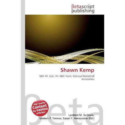 Shawn Kemp, Ratgeber von Lambert M. Surhone, Mariam T. Tennoe, Susan F. Henssonow