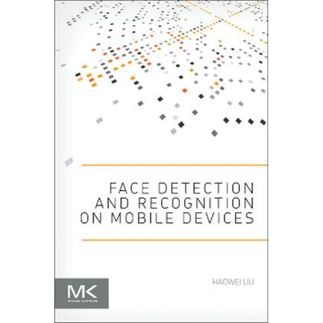 Face Detection and Recognition on Mobile Devices, Fachbücher