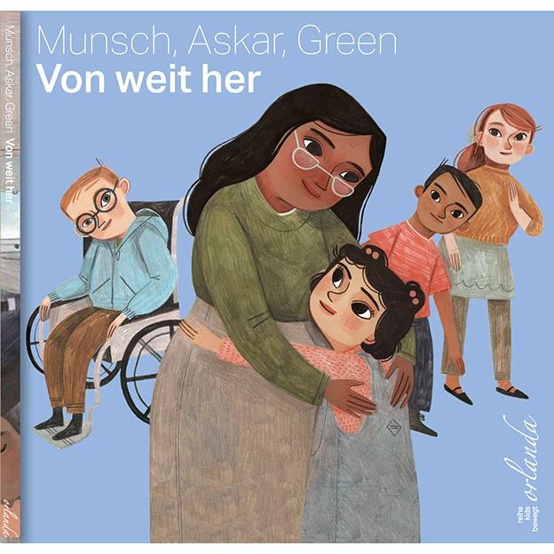 Von weit her, Kinderbücher von Saoussan Askar, Robert Munsch