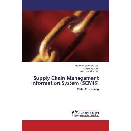 Supply Chain Management Information System (SCMIS), Fachbücher von Misam Kashefi, Pezhman Ghadimi, Mohammadreza Khoei