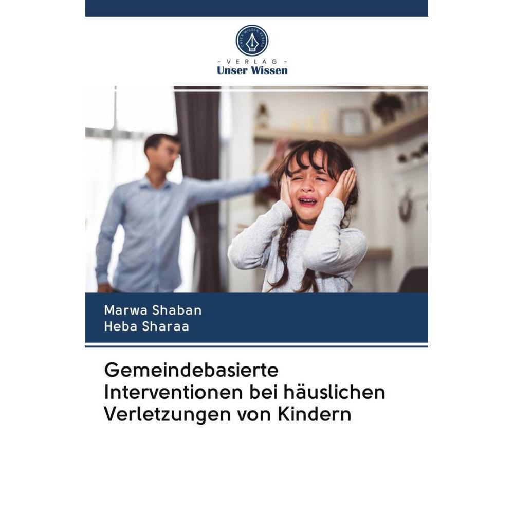 Gemeindebasierte Interventionen bei häuslichen Verletzungen von Kindern, Fachbücher von Marwa Shaban, Heba Sharaa