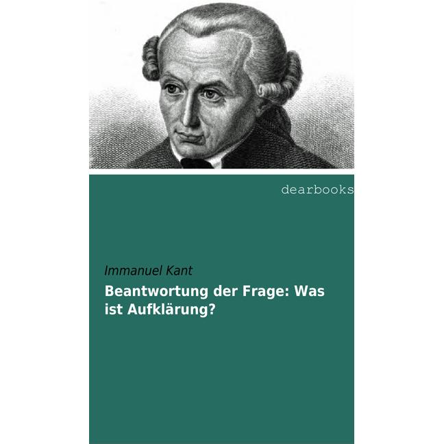 Beantwortung der Frage: Was ist Aufklärung?, Fachbücher von Immanuel Kant