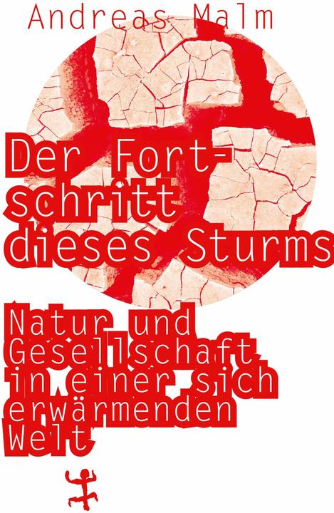Actual product image Der Fortschritt dieses Sturms (German, Andreas Malm, 2021)