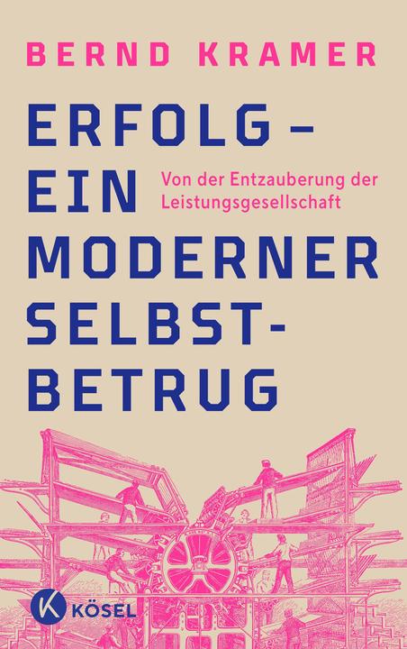 Produktbild Erfolg – ein moderner Selbstbetrug (Deutsch, Bernd Kramer, 2024)