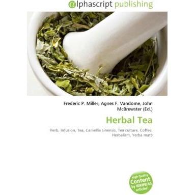 Herbal Tea, Fachbücher von Agnes F. Vandome, John McBrewster, Frederic P. Miller