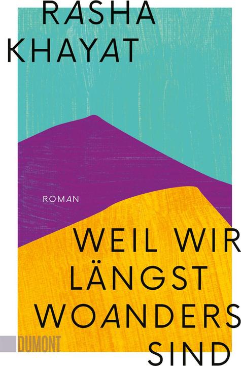 Produktbild Weil wir längst woanders sind (Deutsch, Rasha Khayat, 2017)