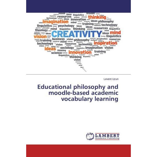 Educational philosophy and moodle-based academic vocabulary learning, Fachbücher von Levent Uzun