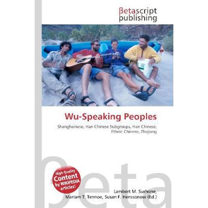 Wu-Speaking Peoples, Fachbücher von Susan F. Marseken, Lambert M. Surhone, Miriam T. Timpledon