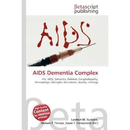 AIDS Dementia Complex, Fachbücher von Lambert M. Surhone, Miriam T. Timpledon, Susan F. Marseken