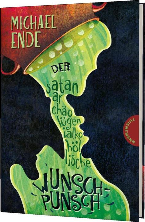 Produktbild Der satanarchäolügenialkohöllische Wunschpunsch (Deutsch, Irmela Schautz, Michael Ende, Regina Kehn, 2019)