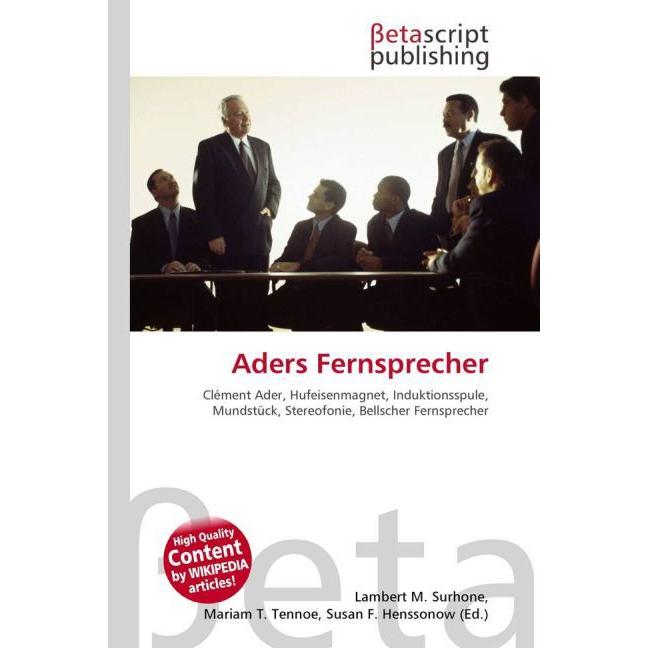 Aders Fernsprecher, Fachbücher von Lambert M. Surhone, Mariam T. Tennoe, Susan F. Henssonow