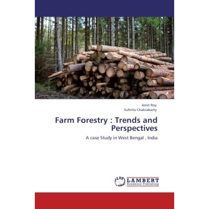 Farm Forestry : Trends and Perspectives, Fachbücher von Suhrita Chakrabarty, Amit Roy