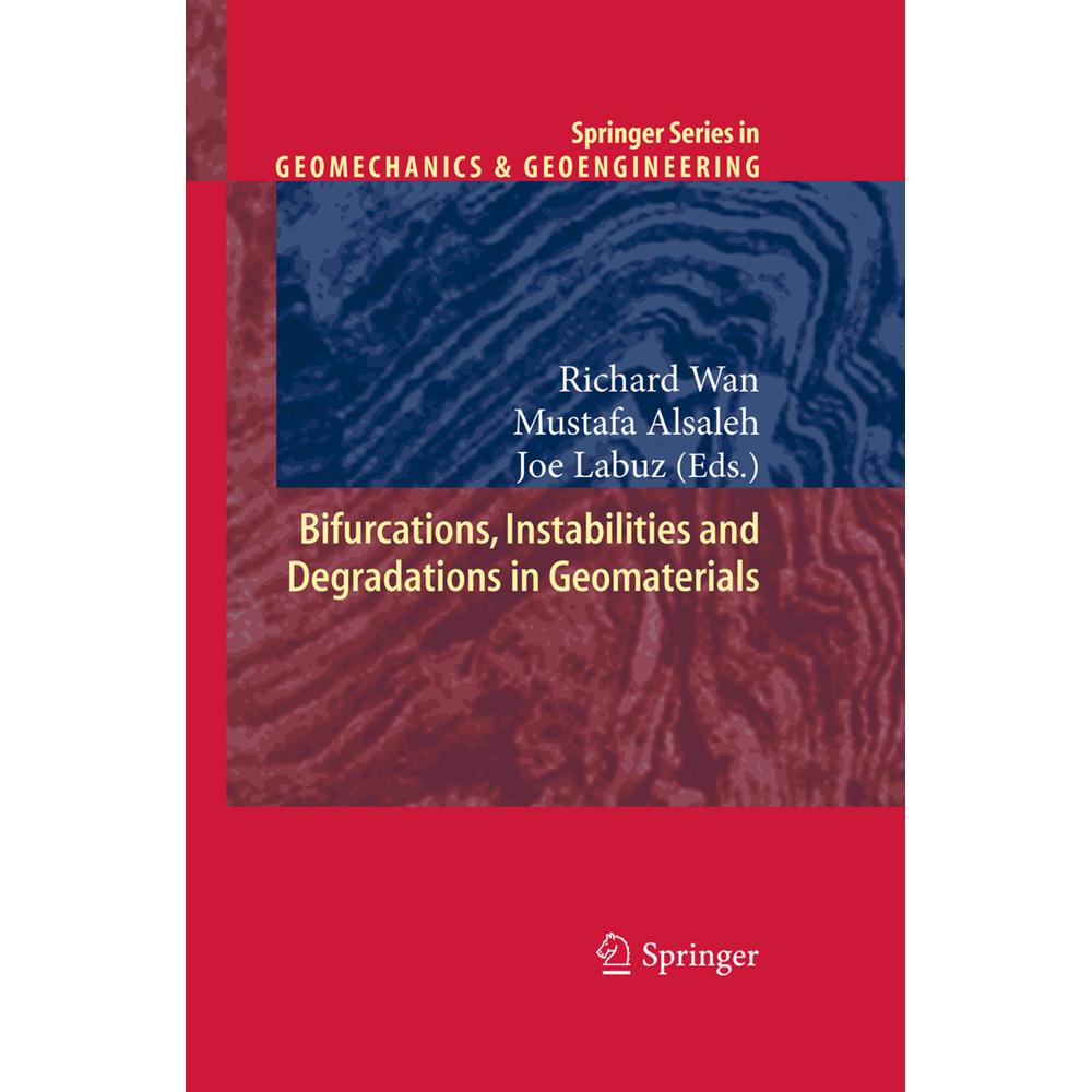 Bifurcations, Instabilities and Degradations in Geomaterials, Fachbücher von Joe Labuz, Richard Wan, Mustafa Alsaleh