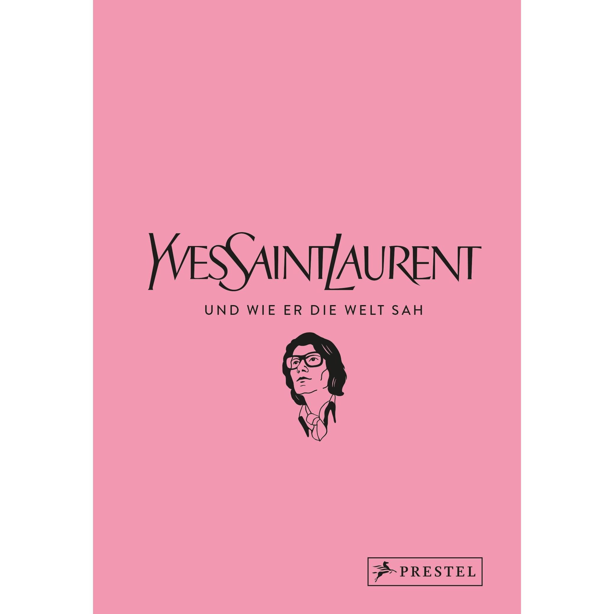 Yves Saint Laurent und wie er die Welt sah, Sachbücher von Jean-Christophe Napias, Patrick Mauriès
