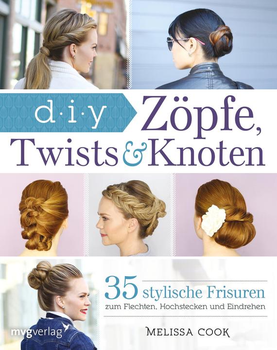 Produktbild Zöpfe, Twists und Knoten (Deutsch, Melissa Cook, 2016)