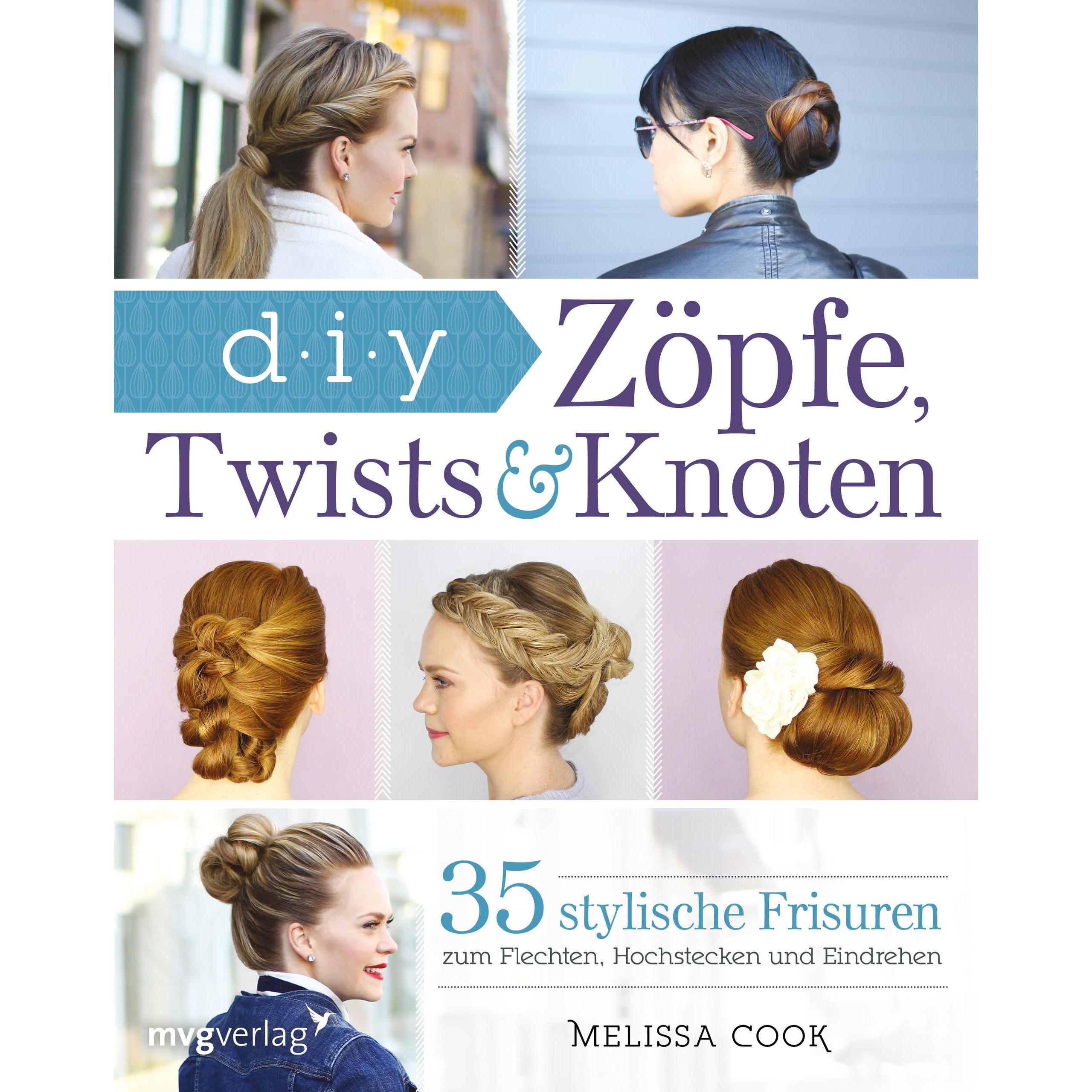Zöpfe, Twists und Knoten, Ratgeber von Melissa Cook