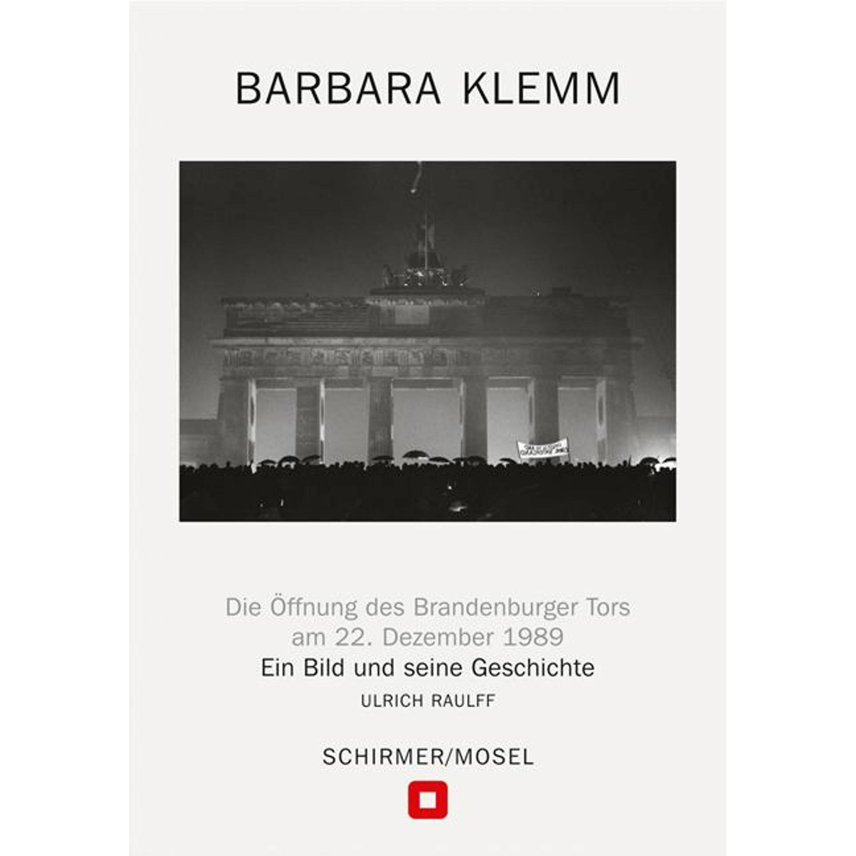 Öffnung des Brandenburger Tors, Berlin, 22. Dezember 1989, Sachbücher von Barbara Klemm