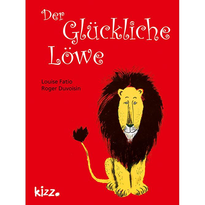 Der Glückliche Löwe, Kinderbücher von Louise Fatio