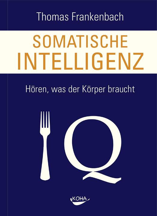 Somatische Intelligenz (German, Thomas Frankenbach, 2014)