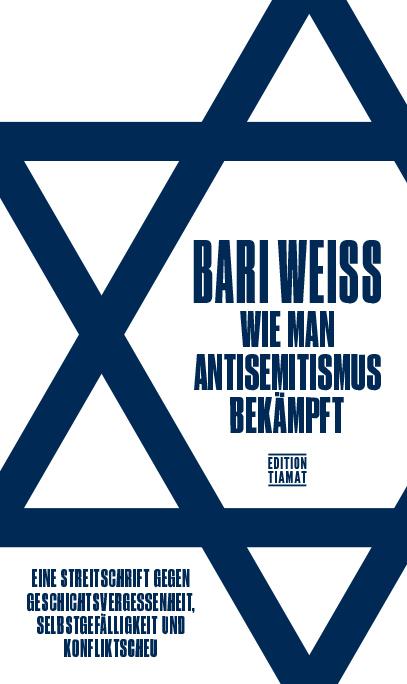 Produktbild Wie man Antisemitismus bekämpft (Deutsch, Bari Weiss, 2022)