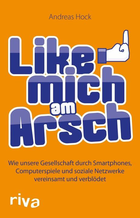 Produktbild Like mich am Arsch (Deutsch, Andreas Hock, 2013)