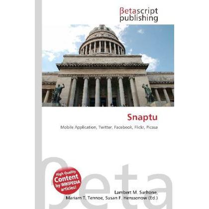 Snaptu, Fachbücher von Lambert M. Surhone, Miriam T. Timpledon, Susan F. Marseken