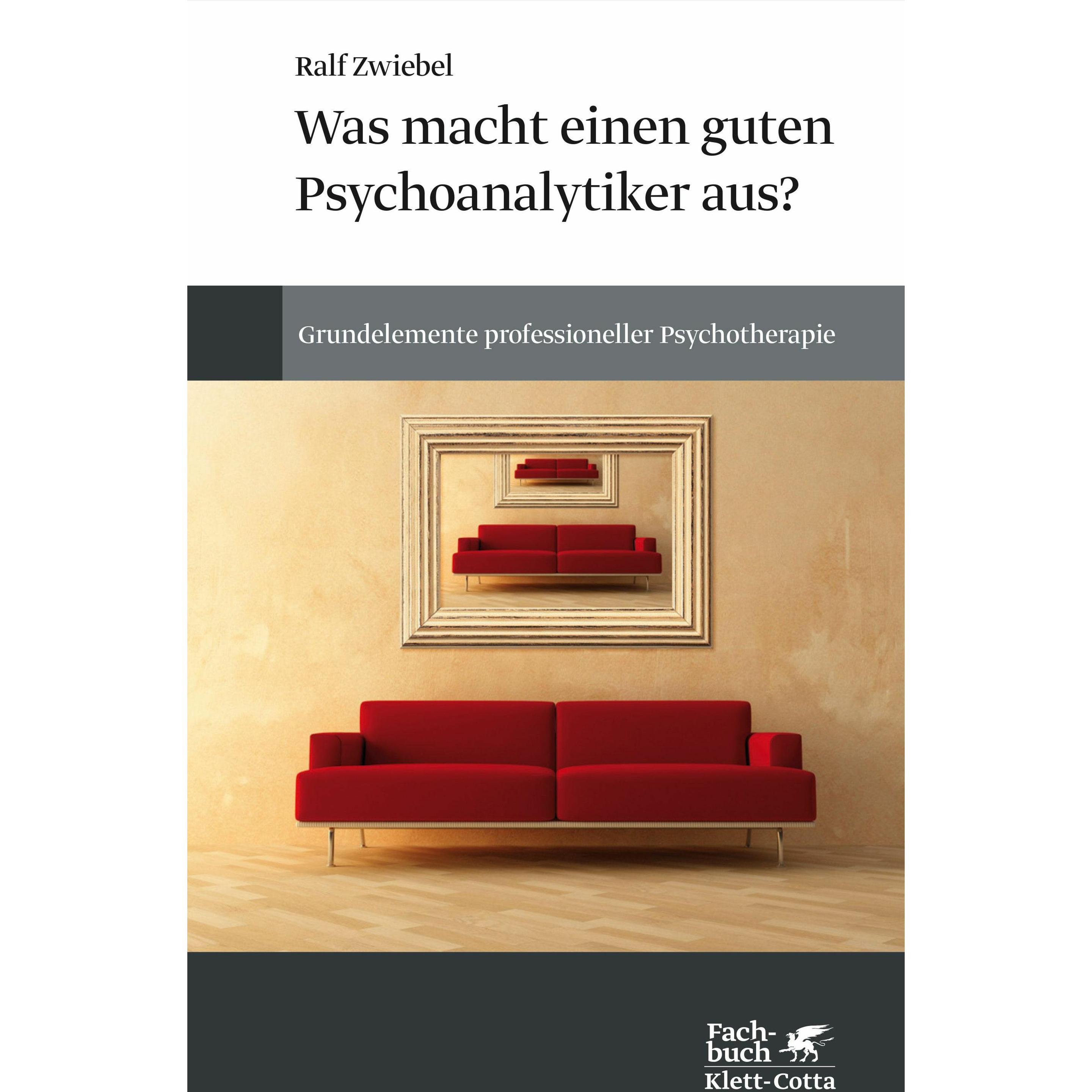 Was macht einen guten Psychoanalytiker aus?, Fachbücher von Ralf Zwiebel